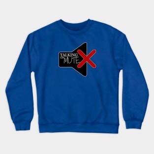 Talking on Mute - Computer Icon Crewneck Sweatshirt